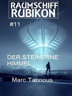 cover image of Raumschiff Rubikon 11 Der steinerne Himmel